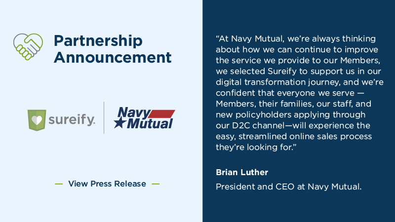 NAVY MUTUAL SELECTS SUREIFY TO TRANSFORM ITS ELECTRONIC APPLICATION EXPERIENCE