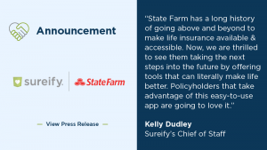 SUREIFY, STATE FARM TO SUPPLEMENT LIFE INSURANCE OFFERINGS