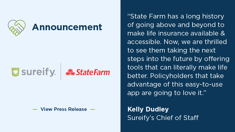 SUREIFY, STATE FARM TO SUPPLEMENT LIFE INSURANCE OFFERINGS