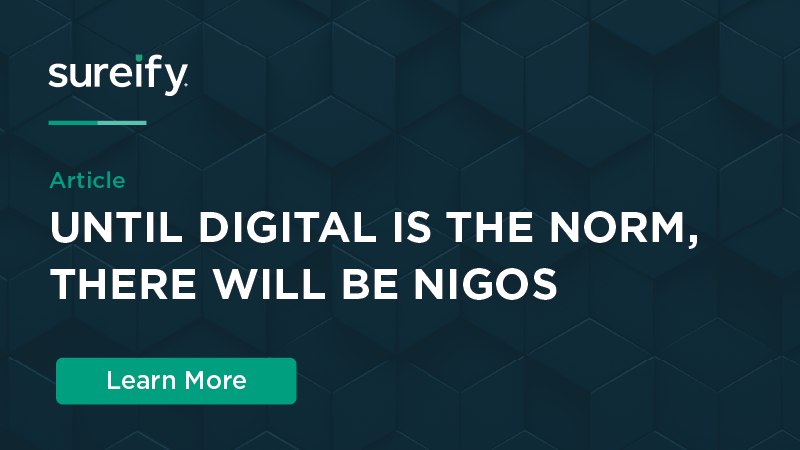 Until digital is the norm, there will be NIGOs.
