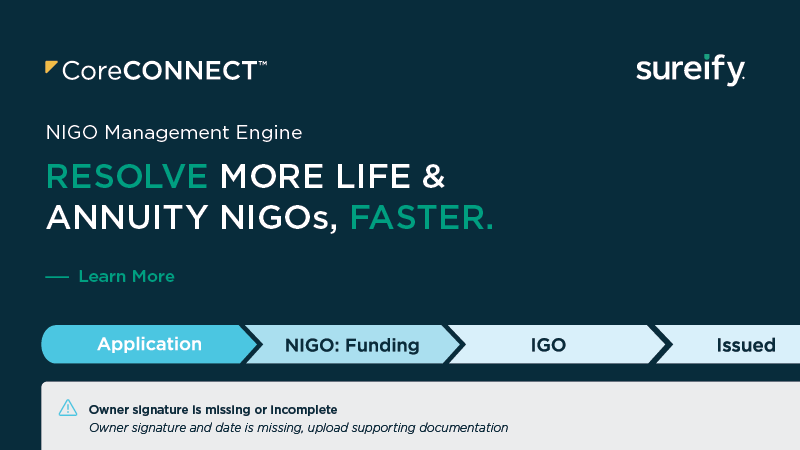 Resolve more life & annuity NIGOs, faster