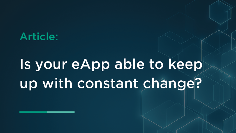 Is your eApp able to keep up with constant change?