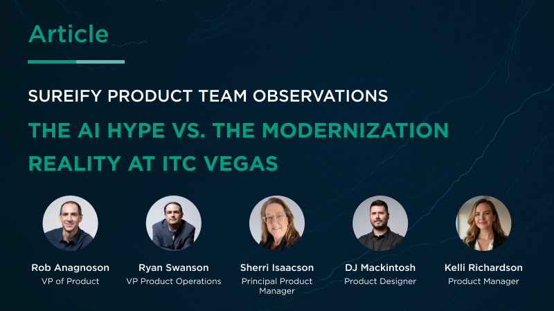 Sureify Product Team Observations: The AI Hype vs. The Modernization Reality at ITC Vegas