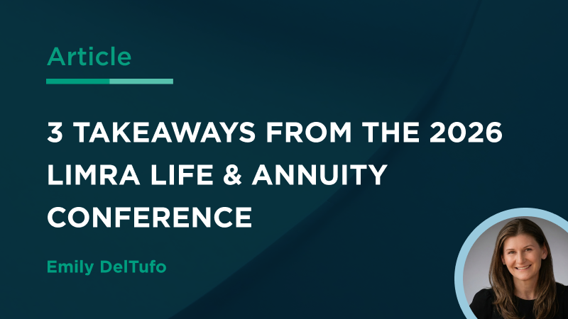 3 Takeaways from LIMRA Life & Annuity Conference